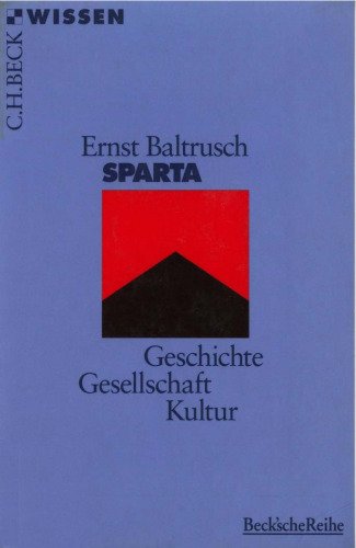 Sparta. Geschichte, Gesellschaft, Kultur (Beck Wissen)