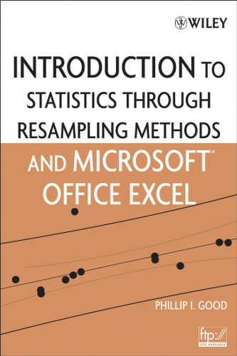 Introduction to Statistics Using Resampling Methods and Microsoft Office Excel