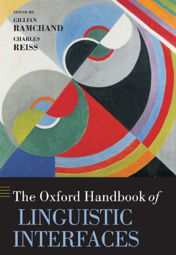 The Oxford Handbook of Linguistic Interfaces (Oxford Handbooks in Linguistics)