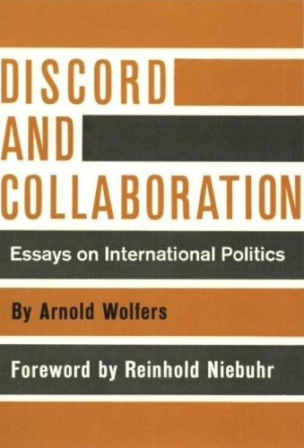 Discord and Collaboration: Essays on International Politics