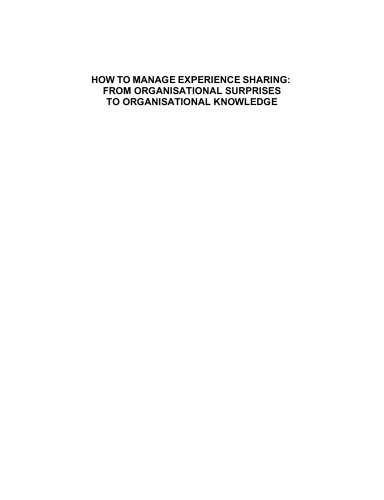 How to Manage Experience Sharing: From Organisational Surprises to Organisational Knowledge