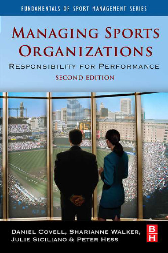 Managing Sports Organizations, Second Edition: Responsibility for Performance (Fundamentals of Sport Management) (Fundmentals of Sport Management)