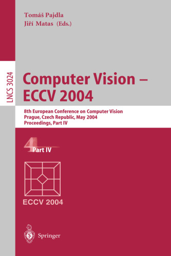 Computer Vision - ECCV 2004: 8th European Conference on Computer Vision, Prague, Czech Republic, May 11-14, 2004. Proceedings, Part IV