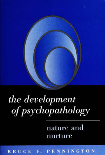 The Development of Psychopathology: Nature and Nurture