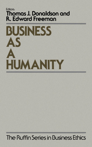 Business As a Humanity (The Ruffin Series in Business Ethics)