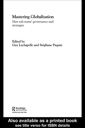 Mastering Globalization  New Sub-States' Governance and Strategies (Regional and Federal Studies Series)