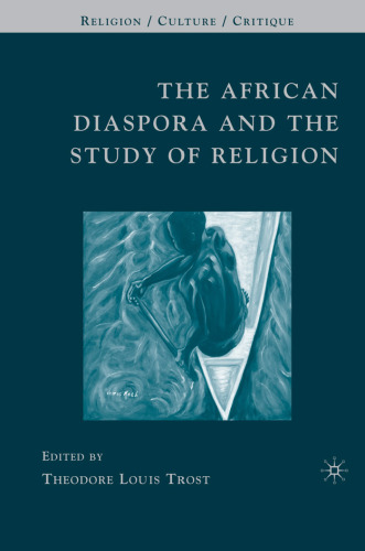 The African Diaspora and the Study of Religion (Religion Culture Critique)