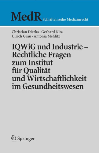 IQWiG und Industrie — Rechtliche Fragen zum Institut für Qualität und Wirtschaftlichkeit im Gesundheitswesen