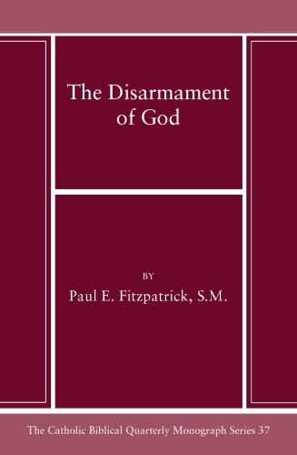 The Disarmament of God: Ezekiel 38-39 in Its Mythic Context (Catholic Biblical Quarterly Monograph Series)