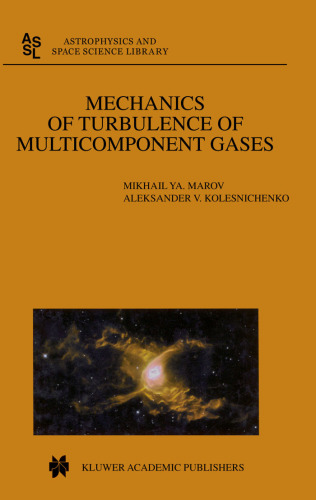 Mechanics of Turbulence of Multicomponent Gases (Astrophysics and Space Science Library)