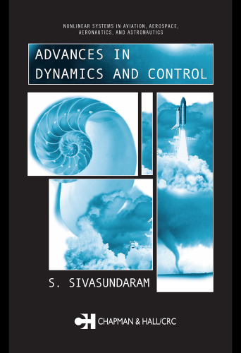 Advances in Dynamics and Control (Nonlinear Systems in Aviation, Aerospace,Aeronautics and Astronautics)