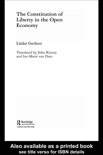 The Constitution of Liberty in the Open Economy: An Austrian Theory of Foreign Trade (Foundations of the Market Economy Series.)