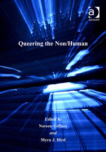 Queering the Non Human (Queer Interventions)