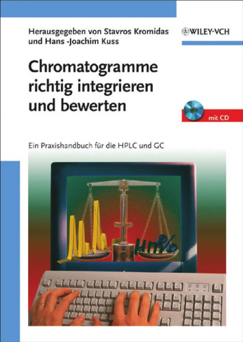 Chromatogramme Richtig Integrieren Und Bewerten: Ein Praxishandbuch Fur Die HPLC Und GC (German Edition)