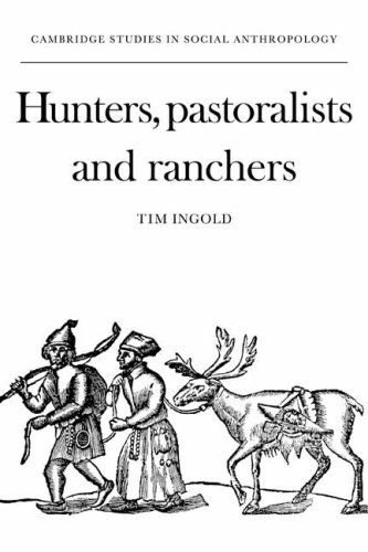 Hunters, Pastoralists and Ranchers: Reindeer Economies and their Transformations