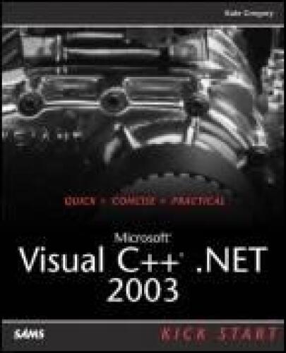 Microsoft Visual C++ .NET 2003 Kick Start