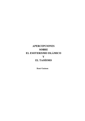 Apercepciones sobre el esoterismo islámico y el taoísmo ( spansih Edition )