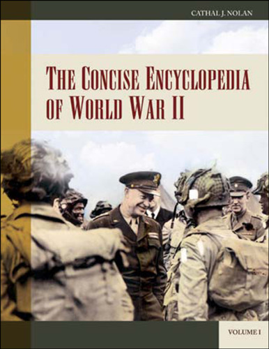 The Concise Encyclopedia of World War II  2 volumes  (Greenwood Encyclopedias of Modern World Wars)