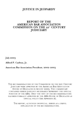 Justice in Jeopardy: Report of the American Bar Association Commission on the 21st Century Judiciary