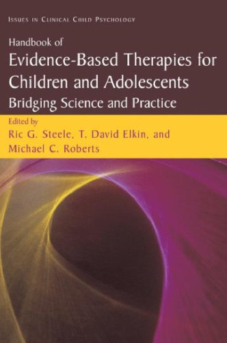 Handbook of Evidence-Based Therapies for Children and Adolescents: Bridging Science and Practice (Issues in Clinical Child Psychology)