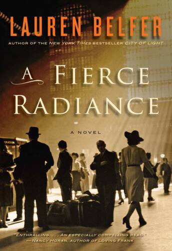 A Fierce Radiance: A Novel