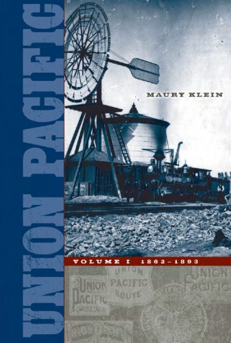 Union Pacific: Volume I, 1862-1893