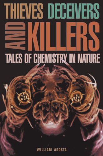 Thieves, Deceivers, and Killers: Tales of Chemistry in Nature