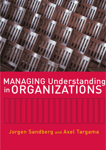 Managing Understanding in Organizations