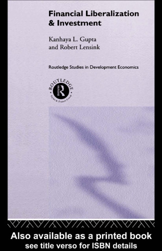 Financial Liberalization and Investment (Routledge Studies in Development Economics, No. 4)