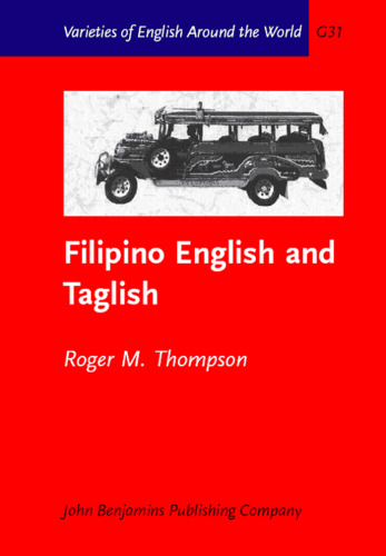 Filipino English and Taglish: Language Switching from Multiple Perspectives (Varieties of English Around the World General Series)