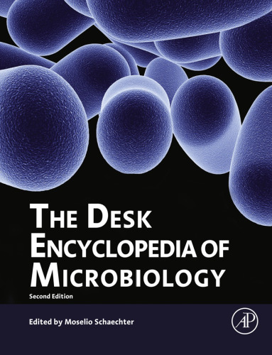 Desk Encyclopedia of Microbiology, Second Edition