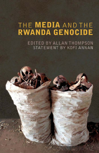 The Media and the Rwanda Genocide