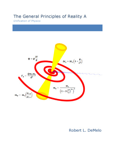 General Principles of Reality: A Unification of Physics