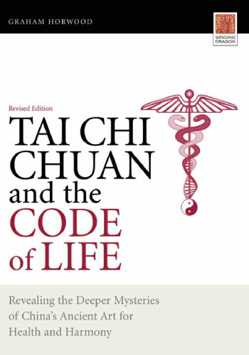 Tai Chi Chuan and the Code of Life