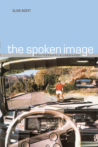 The Spoken Image: Photography and Language