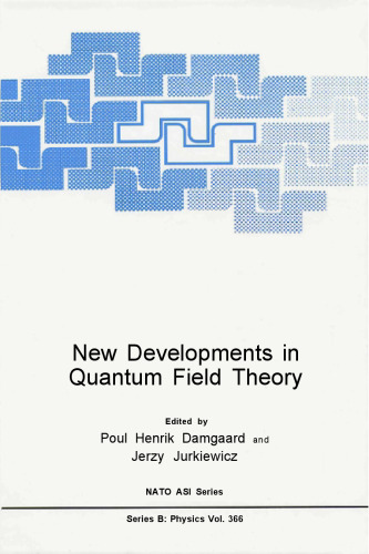 New Developments in Quantum Field Theory (NATO Science Series: B:)