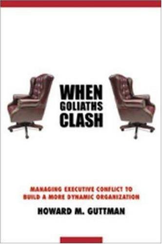 When Goliaths Clash: Managing Executive Conflict to Build a More Dynamic Organization