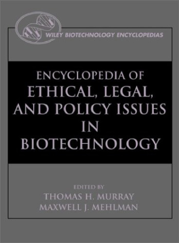 Encyclopedia of Ethical, Legal, and Policy Issues in Biotechnology (2 Volume Set)