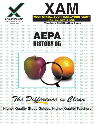 AEPA History 05: teacher certification exam (XAMonline Teacher Certification Study Guides)