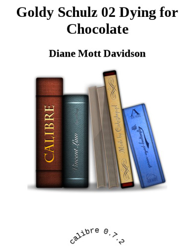 Dying for Chocolate (Goldy Culinary Mysteries, Book 2)