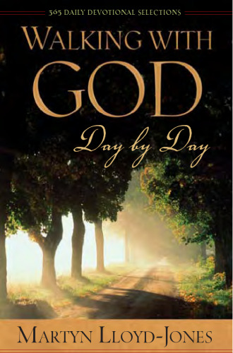 Walking with God Day by Day: 365 Daily Devotional Selections