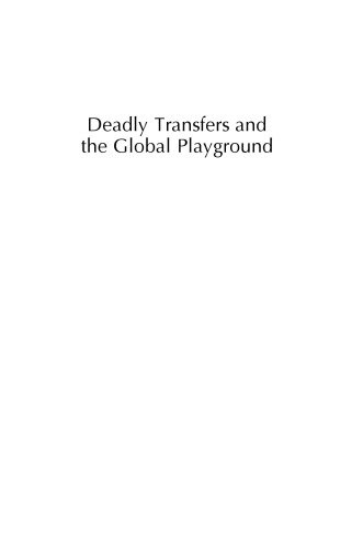 Deadly Transfers and the Global Playground: Transnational Security Threats in a Disorderly World