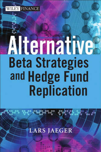 Alternative Beta Strategies and Hedge Fund Replication (Wiley Finance)