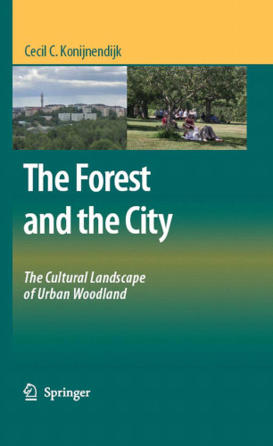 The Forest and the City: The Cultural Landscape of Urban Woodland