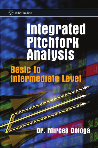 Integrated Pitchfork Analysis: Basic to Intermediate Level (Wiley Trading)