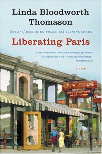 Liberating Paris: A Novel