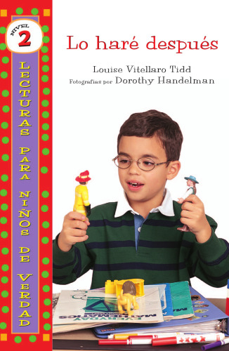 Lo Hare Despues   I'll Do It Later (Lecturas Para Ninos De Verdad - Nivel 2   Real Kids Readers - Level 2) (Spanish Edition)