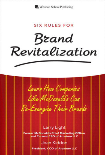 Six Rules for Brand Revitalization: Learn How Companies Like McDonald's Can Re-Energize Their Brands