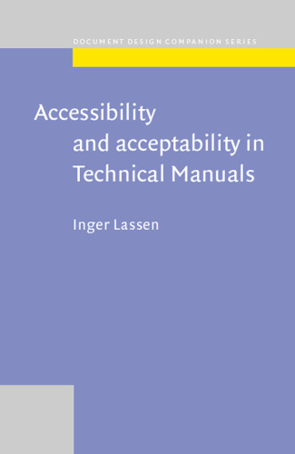 Accessibility and Acceptability in Technical Manuals: A Survey of Style and Grammatical Metaphor (Document Design Companion Series, V. 4)