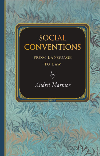 Social Conventions: From Language to Law (Princeton Monographs in Philosophy)